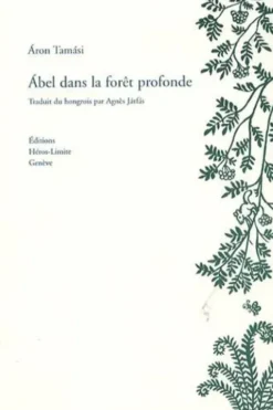 Abel dans la forêt profonde, Aron Tamasi