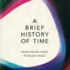 A brief history of time. From the big bang to black holes, Stephen Hawking