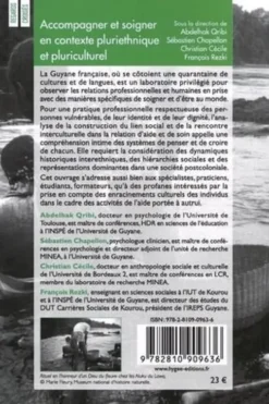 Accompagner et soigner en contexte pluriethnique et pluriculturel. Regards et pratiques croisés en Guyane et ailleurs, Abdelhak Qribi