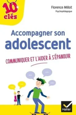 Accompagner son adolescent, Florence Millot