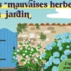 Accueillir les "mauvaises herbes" au jardin, Eve Gaignard