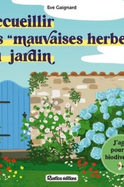 Accueillir les "mauvaises herbes" au jardin, Eve Gaignard
