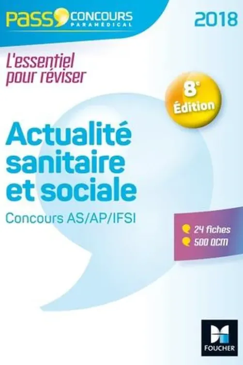 Actualité sanitaire et sociale. Concours AS/AP/IFSI, Edition 2018, Anne-Laure Moignau