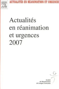 Actualités en réanimation et urgences 2007. XXXVe congrès de la Société de Réanimation de langue française, SRLF
