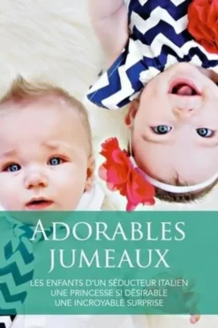 Adorables jumeaux. Les enfants d'un séducteur italien ; Une princesse si désirable ; Une incroyable surprise, Lynne Graham