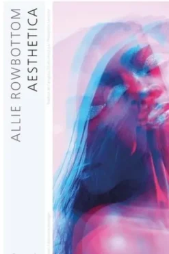 Aesthetica, Allie Rowbottom