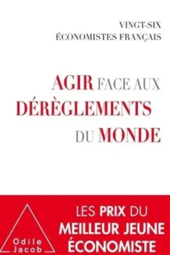 Agir face aux dérèglements du monde. Par vingt-six économistes français, Le Cercle des économistes