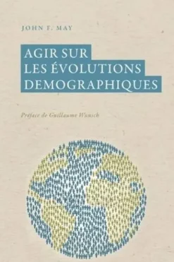 Agir sur les évolutions démographiques, John-F May