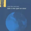 Aider à vivre après un cancer, Laurent Zelek