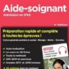 Aide-soignant, admission en IFAS. Préparation rapide et complète à toutes les épreuves, Edition 2019-2020, Vuibert