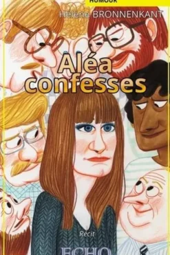 Aléa confesses, Hélène Bronnenkant