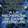 A la recherche de la vie intérieure, Collectif