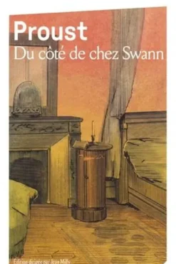 A la recherche du temps perdu : Du côté de chez Swann, Marcel Proust