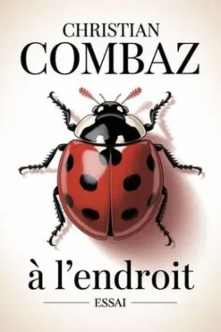 A l'endroit, Christian Combaz
