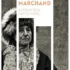 Alexandra David-Néel. Vie et voyages, Joëlle Désiré-Marchand