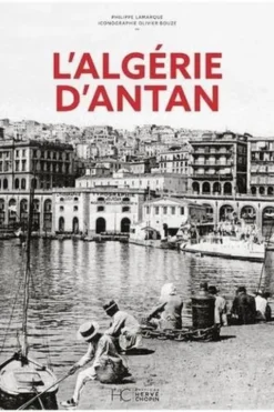 Algérie d'antan, Philippe Lamarque