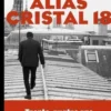 Alias Cristal 18. Trente-quatre ans au 36, quai des Orfèvres, Patrick Baudot