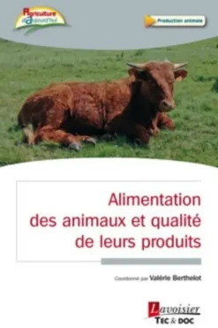 Alimentation animale et qualité des denrées animales, Valerie Berthelot