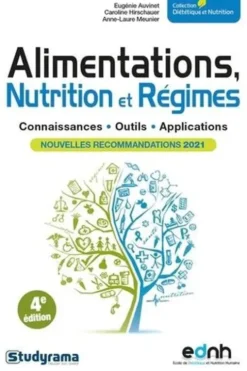 Alimentation, nutrition et régimes . Connaissances, outils, applications, 4e édition, Eugénie Auvinet