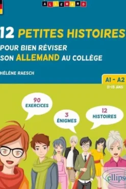 Allemand A1-A2. 12 petites histoires pour bien réviser son allemand au collège, Hélène Raesch