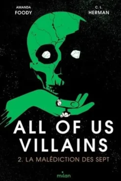 All of us villains Tome 2 : La malédiction des sept, Amanda Foody