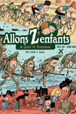 Allons Z'enfants Tome 2 : Jean & Suzanne. De 1918 à 1945, Yan Le Gat