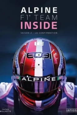 Alpine F1 team Inside. Saison 2, La confirmation, Julien Billiotte
