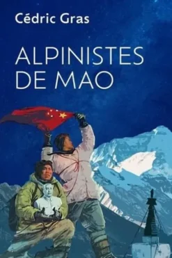 Alpinistes de Mao, Cédric Gras