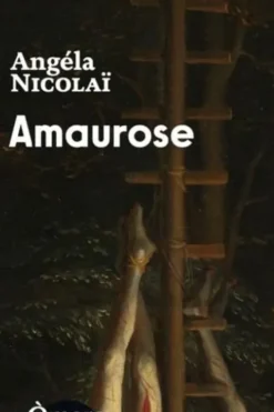 Amaurose, Angéla Nicolaï
