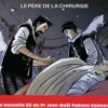 Ambroise Paré. Le père de la chirurgie, Pierre Boisserie