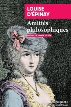 Amitiés philosophiques, Madame d'Epinay