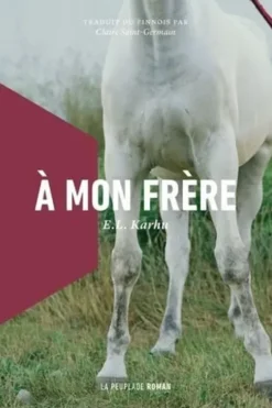 A mon frère, E. L. Karhu