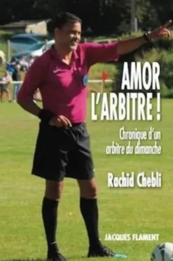 Amor l'arbitre !, Rachid Chebli
