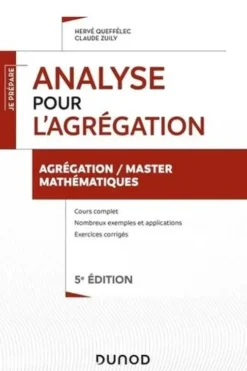 Analyse pour l'agrégation. Cours et exercices corrigés, 5e édition, Hervé Queffélec