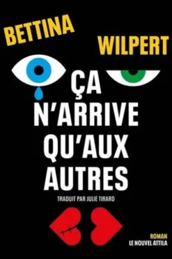 Ça n'arrive qu'aux autres, Bettina Wilpert