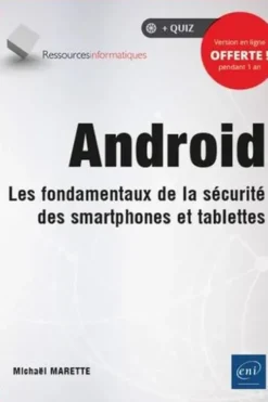 Android. Les fondamentaux de la sécurité des smartphones et tablettes, Michael Marette