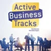 Anglais B2 BTS tertiaires 1re et 2e années Active Business Tracks. Edition 2018, Claire Delarocque