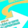 Anglais. L'élève au centre de l'apprentissage : évolution des pratiques en clas, Jacques Marcelin