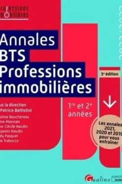 Annales BTS Professions immobilières 1re et 2e années. Les annales 2021, 2020 et 2019 pour vous entraîner, Edition 2022-2023, Patrice Battistini