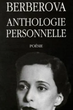 Anthologie personnelle. 1921-1983, Nina Berberova