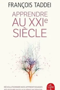 Apprendre au XXIe siècle, François Taddei