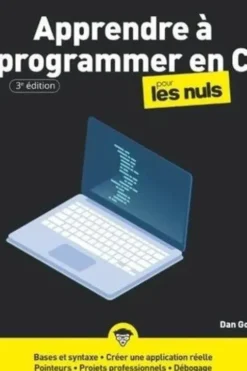 Apprendre à programmer en C pour les nuls. 3e édition, Dan Gookin
