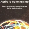 Après le colonialisme. Les conséquences culturelles de la globalisation, Arjun Appadurai