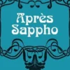 Après Sappho, Selby Wynn Schwartz