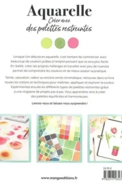 Aquarelle. Créer avec des palettes restreintes, Laura Merle