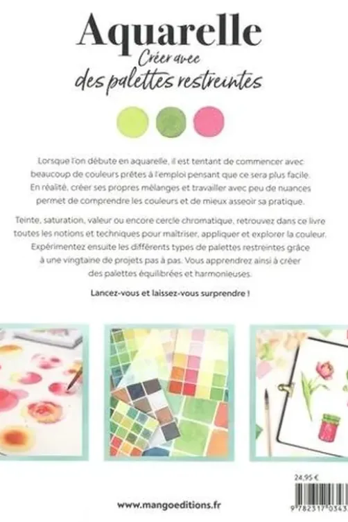 Aquarelle. Créer avec des palettes restreintes, Laura Merle