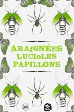 Araignées, lucioles, papillons, Sylvie Girardet