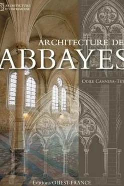 Architecture des abbayes, Odile Canneva-Tétu