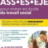 ASS - ES - EJE pour entrer en école du travail social. Réussir la procédure parcoursup, remise à niveau - Entraînement, Edition 2020, Christine Gendre