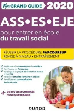 ASS - ES - EJE pour entrer en école du travail social. Réussir la procédure parcoursup, remise à niveau - Entraînement, Edition 2020, Christine Gendre